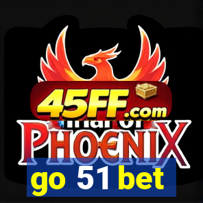 go 51 bet